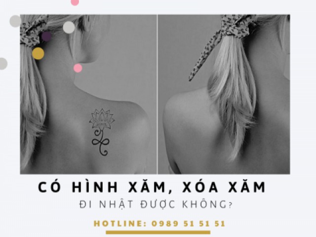 Xăm hình, xóa xăm có đi Nhật được không?