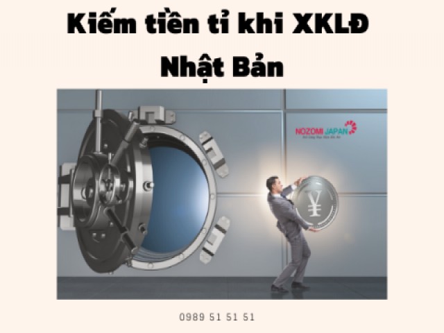 2 tỉ là số tiền bạn sẽ kiếm được khi đi XKLĐ Nhật Bản?