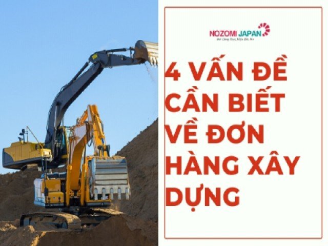 4 vấn đề người lao động quan tâm khi đi XKLĐ đơn hàng xây dựng