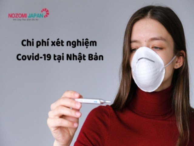 Chi phí xét nghiệm Covid- 19 tại Nhật Bản là bao nhiêu?