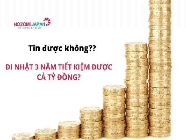 Đi Nhật 3 năm tích lũy được cả tỷ đồng?