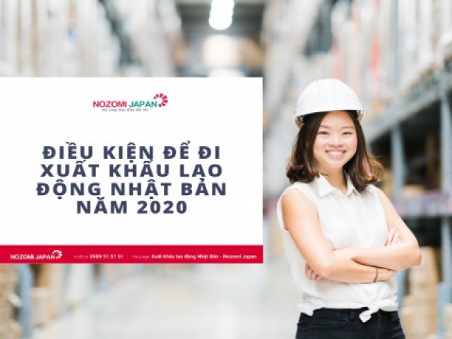 Điều kiện để đi xuất khẩu lao động Nhật Bản năm 2020