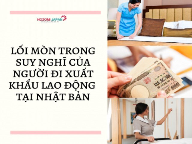 Lối mòn trong suy nghĩ của người đi xuất khẩu lao động tại Nhật