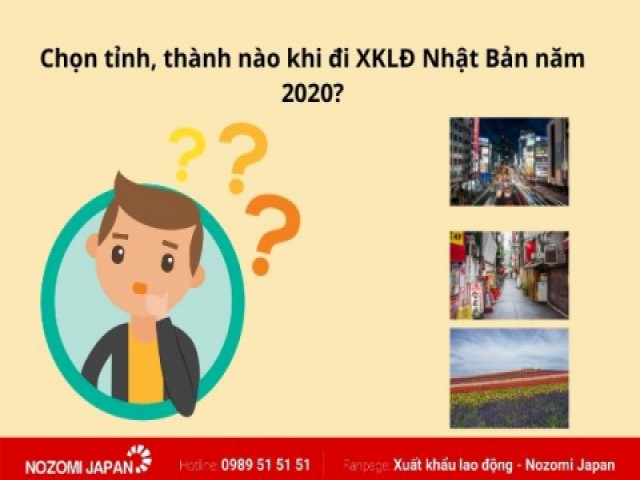 Nên đi xuất khẩu lao động tại tỉnh, thành phố nào của Nhật Bản năm 2020?