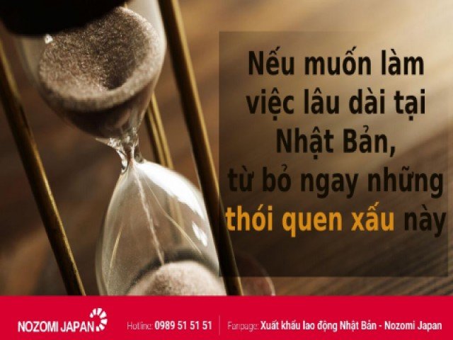 Nếu muốn làm việc lâu dài tại Nhật Bản, từ bỏ ngay những thói quen xấu này