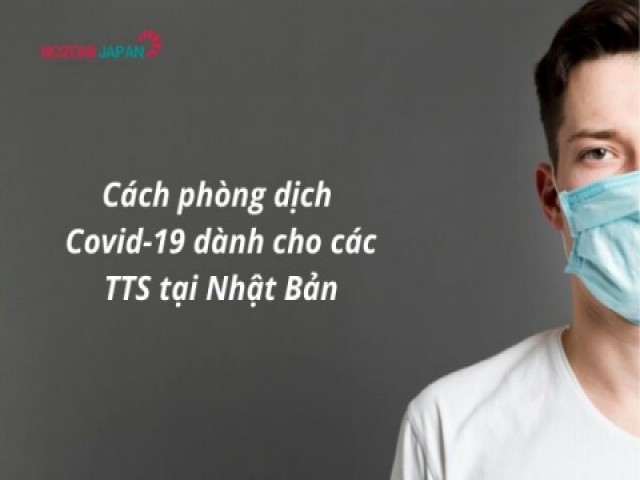 Những điều thực tập sinh tại Nhật phải biết để “SỐNG SÓT” qua đợt dịch Covid-19 