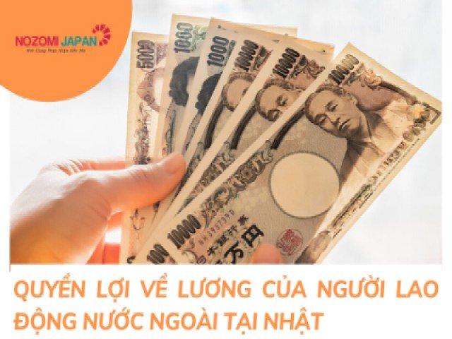 Quyền lợi về lương cơ bản tại Nhật Bản người lao động nên biết 