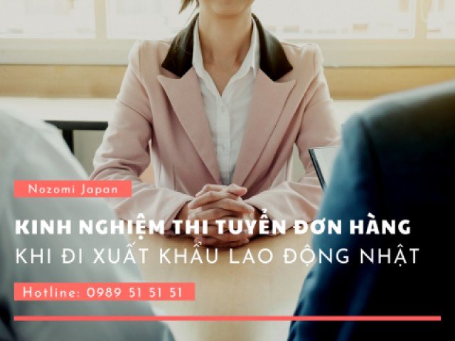 Trọn bộ kinh nghiệm thi tuyển xuất khẩu lao động Nhật Bản