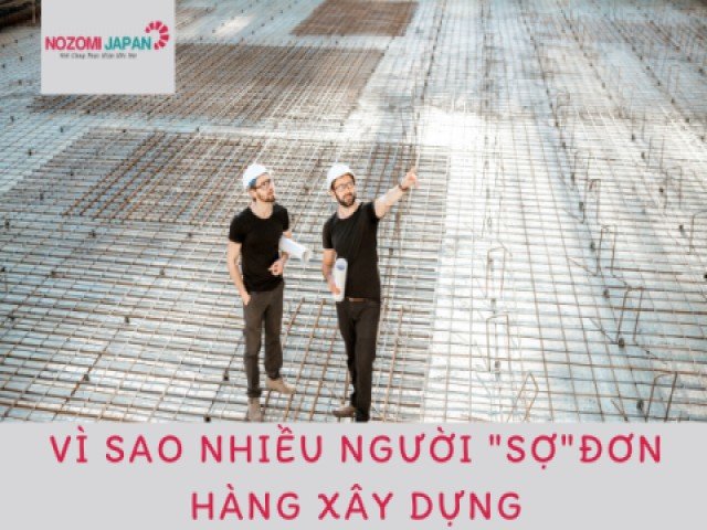 Vì sao nhiều lao động “sợ” đơn hàng xây dựng tại Nhật Bản?