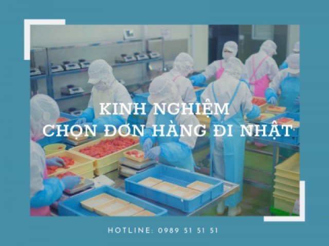 Những kinh nghiệm chọn đơn hàng đi Nhật không thể bỏ qua