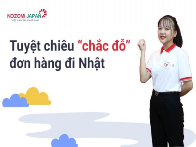 Tuyệt chiêu "đỗ" thi tuyển đơn hàng đi Nhật